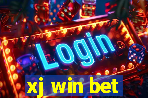 xj win bet